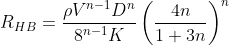 R{_{HB}}=\frac{\rho V^{n-1}D^n}{8^{n-1}K}\left ( \frac{4n}{1+3n} \right )^n